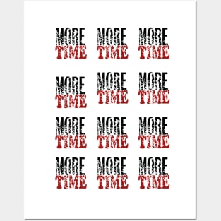 more time Posters and Art